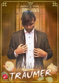 Title: Rosavia Royals: Royaler Träumer, Author: Zoe Dawn