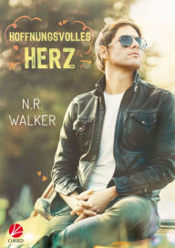 Title: Hoffnungsvolles Herz, Author: N.R. Walker
