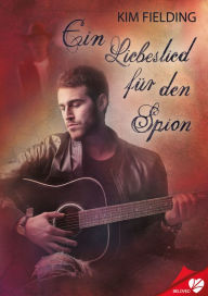 Title: Ein Liebeslied für den Spion, Author: Kim Fielding