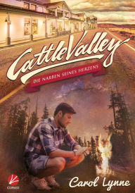 Title: Cattle Valley: Die Narben seines Herzens, Author: Carol Lynne