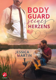 Title: Bodyguard seines Herzens, Author: Jessica Martin