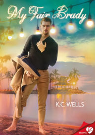 Title: My Fair Brady, Author: K.C. Wells