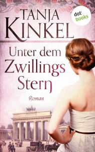 Title: Unter dem Zwillingsstern: Roman, Author: Tanja Kinkel