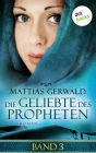 Die Geliebte des Propheten - Band 3: Roman