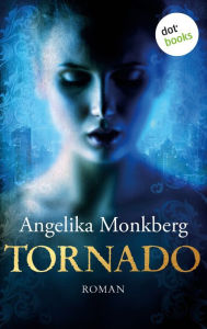 Title: Tornado: Roman, Author: Angelika Monkberg