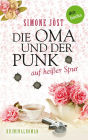 Die Oma und der Punk auf heißer Spur: Band 2 - Kriminalroman