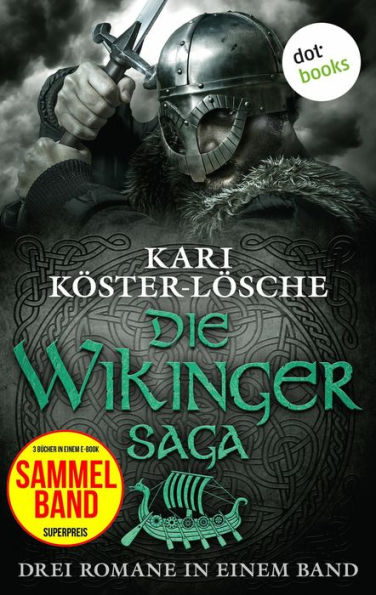 Die Wikingersaga - Drei Romane in einem Band: JETZT BILLIGER KAUFEN