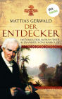 Der Entdecker: Historischer Roman ber Alexander von Humboldt