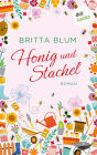 Honig und Stachel: Roman