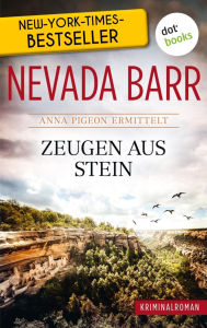 Title: Zeugen aus Stein: Anna Pigeon ermittelt - Band 3: Kriminalroman, Author: Nevada Barr