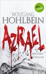 Title: Azrael - Band 1: Mystery Thriller, Author: Wolfgang Hohlbein