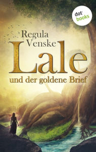 Title: Lale und der goldene Brief, Author: Regula Venske
