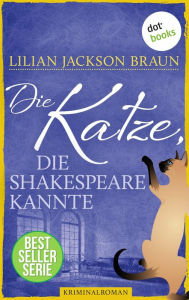 Title: Die Katze, die Shakespeare kannte - Band 7: Die Bestseller-Serie, Author: Lilian Jackson Braun