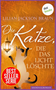 Title: Die Katze, die das Licht l schte - Band 3: Die Bestseller-Serie, Author: Lilian Jackson Braun