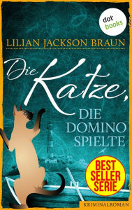 Title: Die Katze, die Domino spielte - Band 16: Die Bestseller-Serie, Author: Lilian Jackson Braun