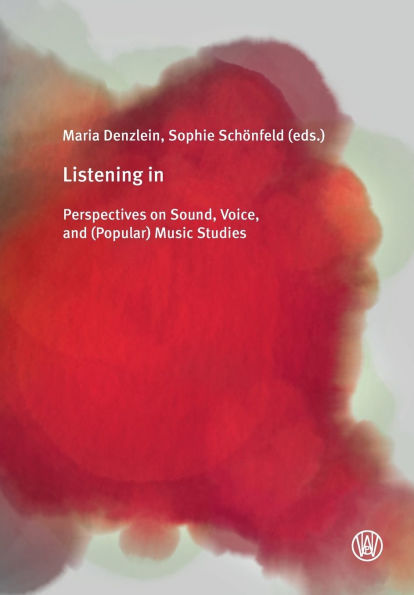 Listening in: Perspectives on Sound, Voice, and (Popular) Music Studies