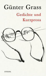 Title: Gedichte und Kurzprosa, Author: Günter Grass