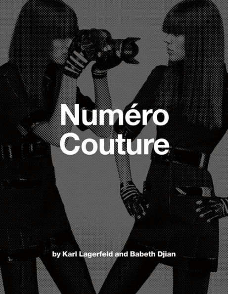 Karl Lagerfeld & Babeth Djian: Numéro Couture
