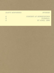 Title: Santu Mofokeng: Stories: 2: Concert in Sewefontein, 3: Funeral, 4: 24 April 1994, Author: Santu Mofokeng