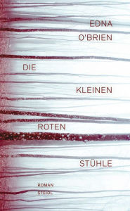 Title: Die kleinen roten Stühle, Author: Edna O'Brien