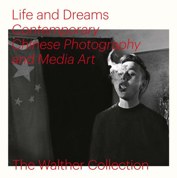 Life and Dreams: Contemporary Chinese Photography and Media Art