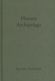 Ebook store download free Fazal Sheikh & Teju Cole: Human Archipelago in English