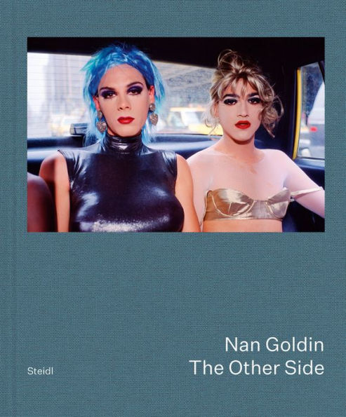 Nan Goldin: The Other Side