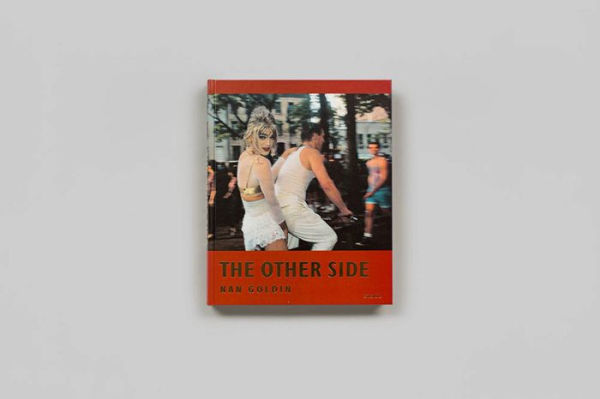 Nan Goldin: The Other Side
