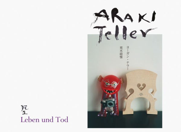 Nobuyoshi Araki & Juergen Teller: Leben und Tod