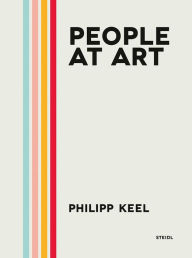 Title: Philipp Keel: People at Art, Author: Philipp Keel