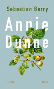 Title: Annie Dunne, Author: Sebastian Barry
