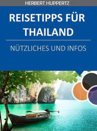 Title: Reisetipps für Thailand, Author: Herbert Huppertz