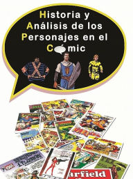 Title: Historia y Análisis de los personajes en el cómic, Author: Narciso Casas
