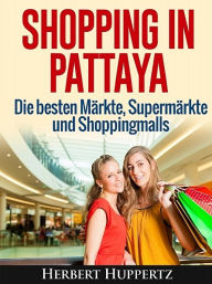 Title: Shopping in Pattaya, Author: Herbert Huppertz