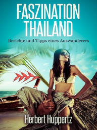 Title: Faszination Thailand, Author: Herbert Huppertz