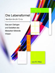 Title: Die Lebensformel, Author: R. Weis