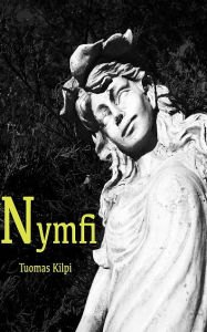 Title: Nymfi, Author: Tuomas Kilpi