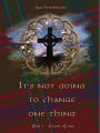 It's not going to change one thing