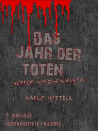 Title: Das Jahr der Toten, Author: Marco Witteck