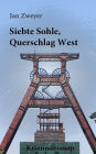 Siebte Sohle, Querschlag West