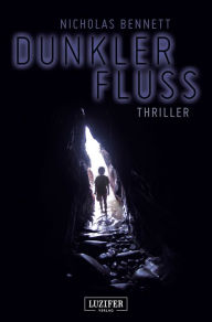 Title: DUNKLER FLUSS: Roman, Author: Nicholas Bennett