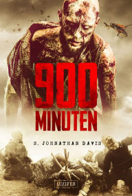 Title: 900 MINUTEN: Zombie-Thriller, Author: S. Johnathan Davis
