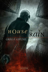 Title: HOUSE OF RAIN: Thriller, Mystery, Author: Greg F. Gifune