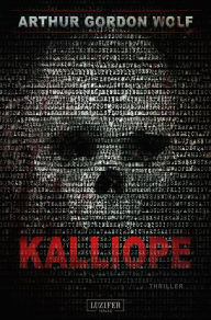 Title: KALLIOPE: Roman, Author: Arthur Gordon Wolf