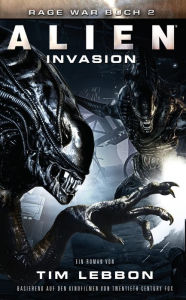 Title: ALIEN: INVASION: SciFi-Thriller, Author: Tim Lebbon