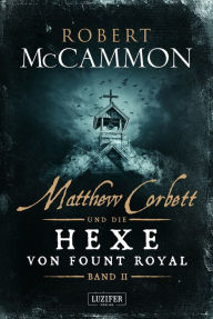 Title: MATTHEW CORBETT und die Hexe von Fount Royal (Band 2): Roman, Author: Robert McCammon