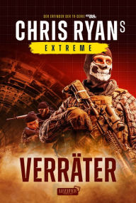 Title: VERRÄTER (Extreme 2): Thriller, Author: Chris Ryan