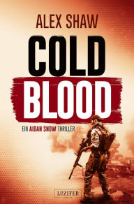 Title: COLD BLOOD: Thriller, Author: Alex Shaw