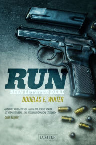 Title: RUN - Sein letzter Deal: Thriller, Author: Douglas E. Winter