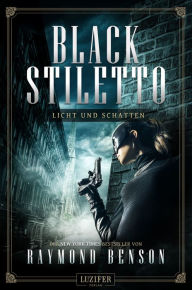 Title: LICHT UND SCHATTEN (Black Stiletto 2): Thriller, New York Times Bestseller, Author: Raymond Benson